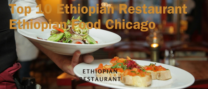 Ethiopian Foods in Chicago